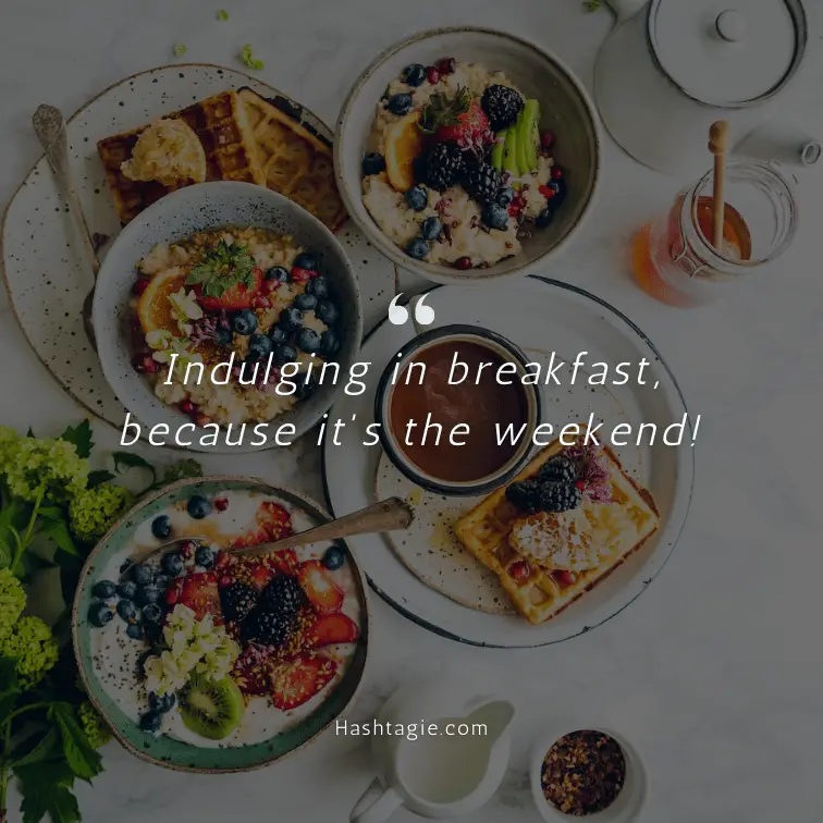 Breakfast captions for weekends  example image