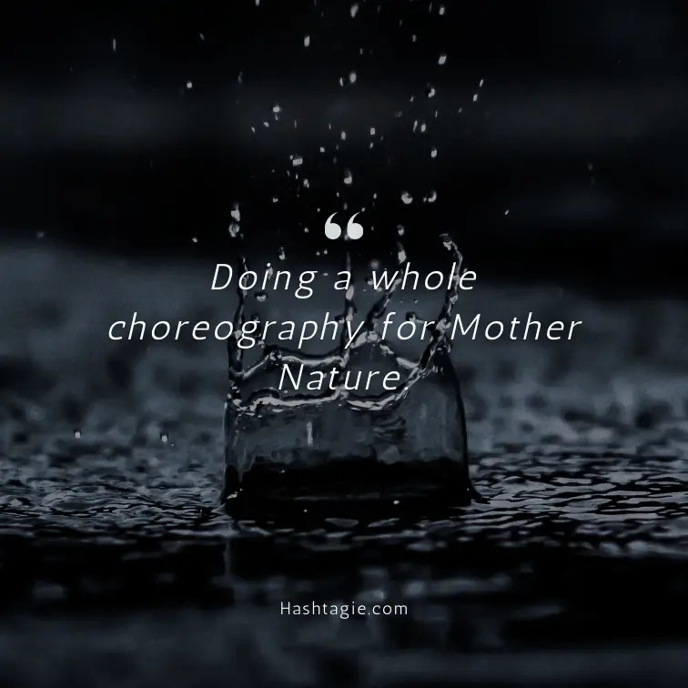 Rain Instagram captions for dance in the rain  example image