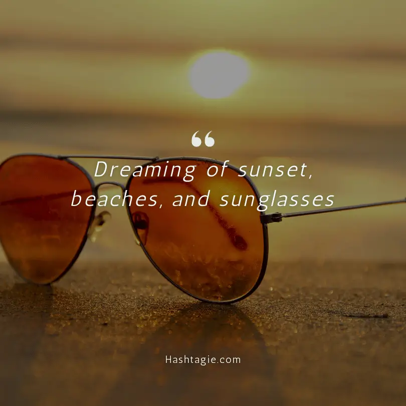 sunglasses captions for summer vibe
