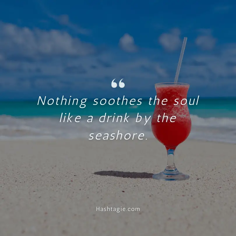 Beach captions for cocktail hour example image