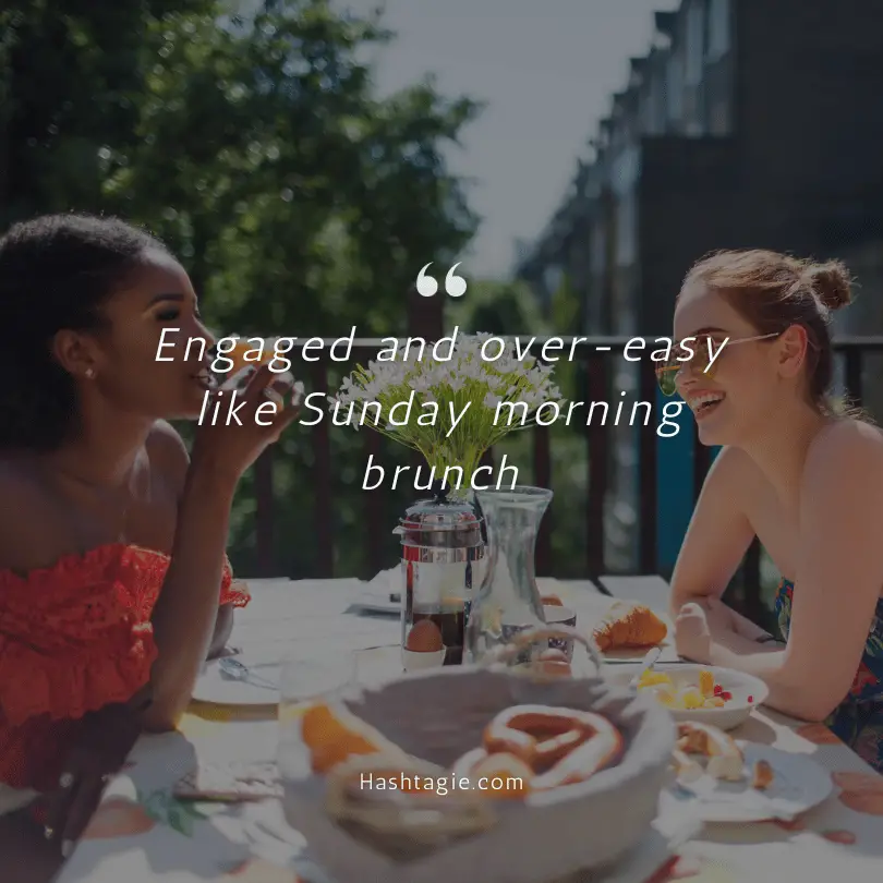 Brunch captions for engagements example image