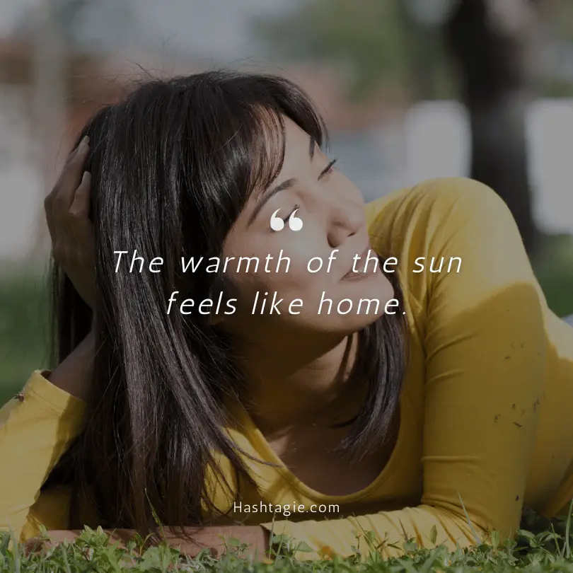 Feeling the warmth of the sun captions  example image