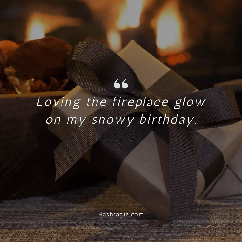 Fireplace captions for Winter Birthdays   example image