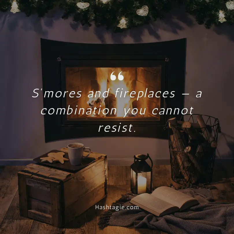 Fireplace captions with S'mores   example image