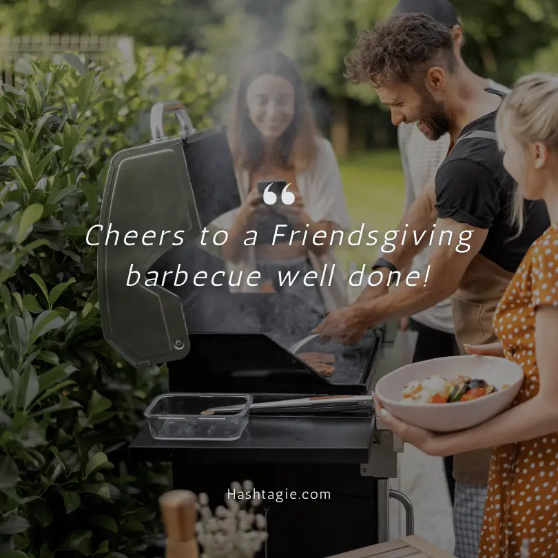 Friendsgiving backyard barbecue captions example image