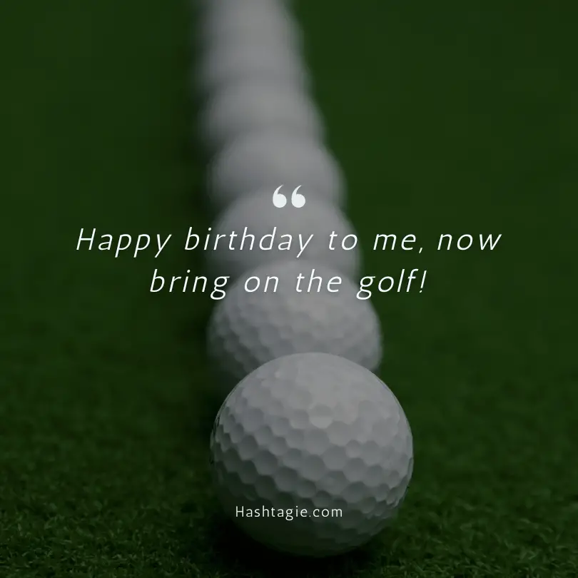 Golf captions for birthdays example image