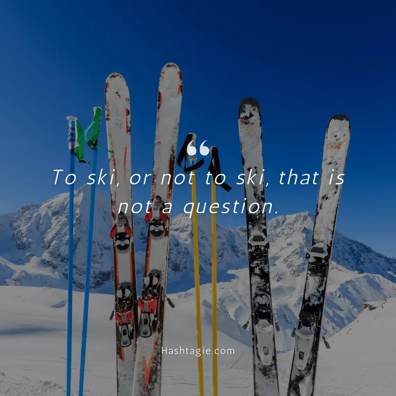 Inspirational skiing quotes for motivation example image