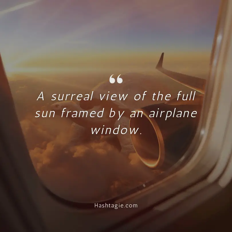 Photos of the sun from an airplane captions   example image