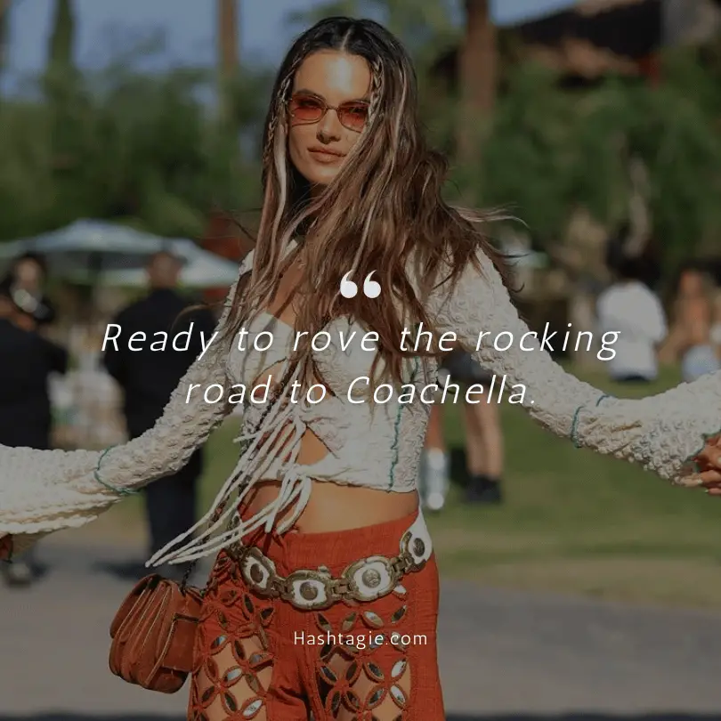 Roadtrip to Coachella captions  example image