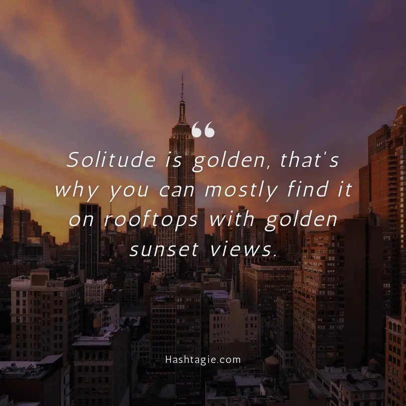 Rooftop quotes for solitude seekers example image