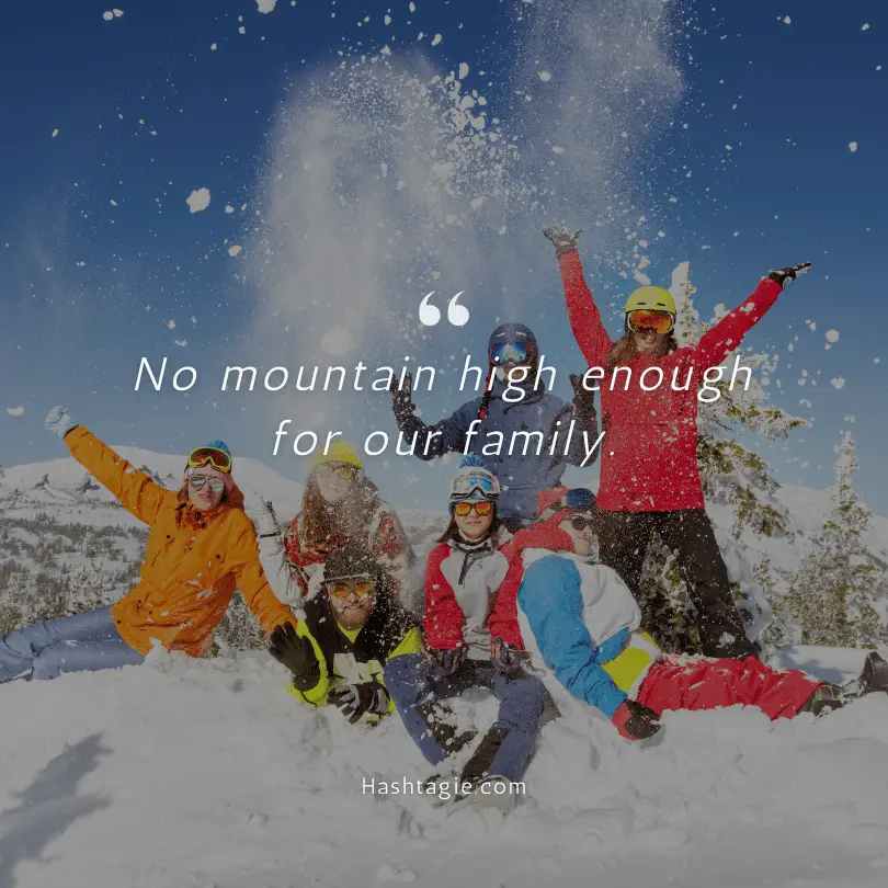 Skiing captions for families example image