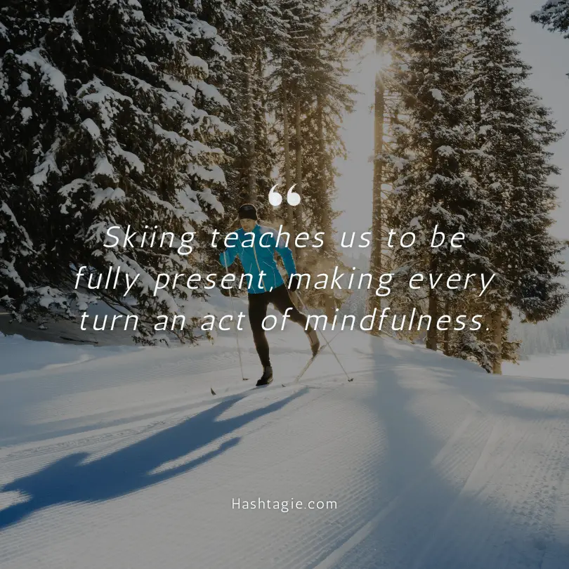 Skiing quotes for wellness and meditation. example image