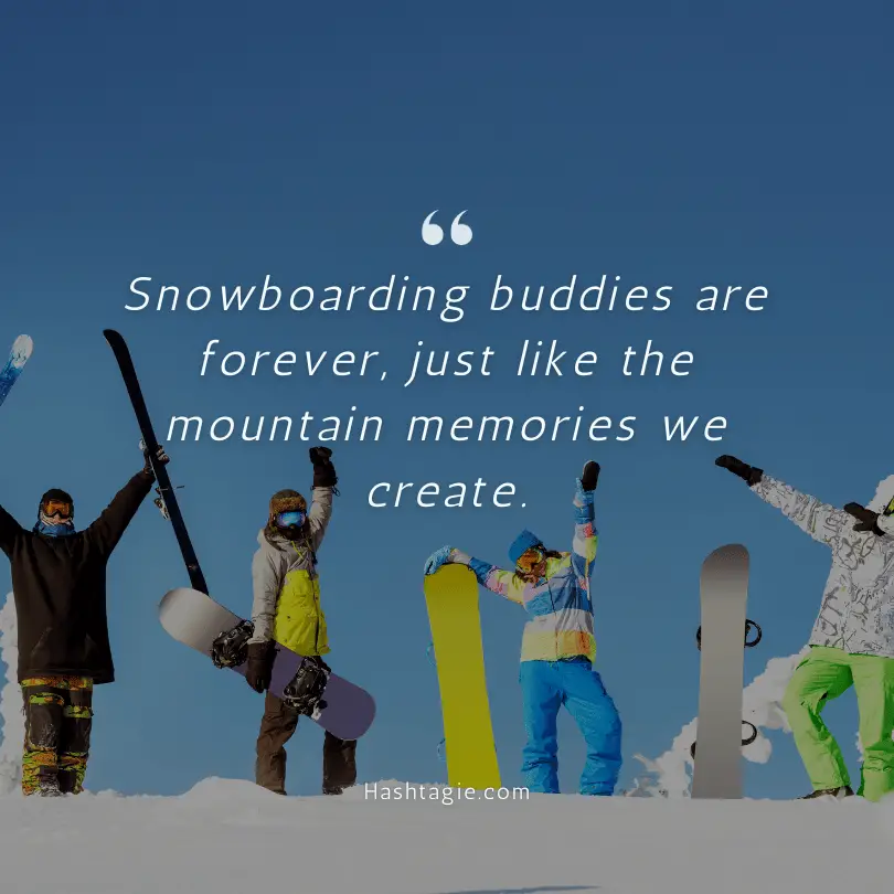 Snowboarding friendship quotes  example image