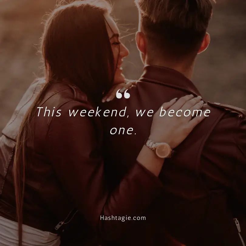 Weekend Wedding Captions example image